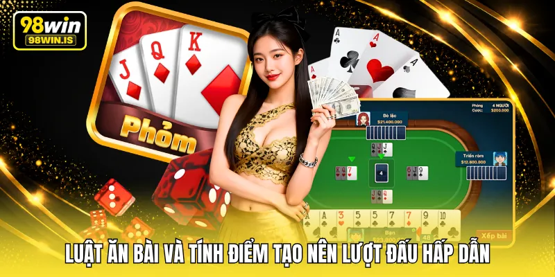 luat an bai va tinh diem tao nen luot dau hap dan Luật ăn bài và tính điểm tạo nên lượt đấu hấp dẫn