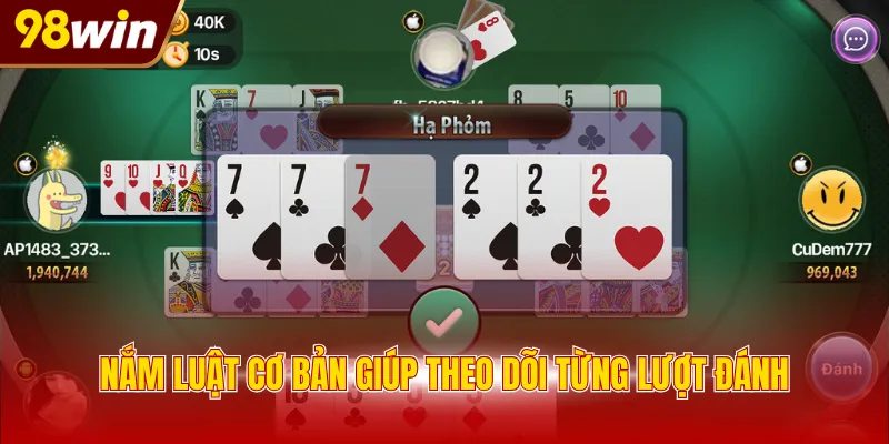 nam luat co ban giup theo doi tung luot danh Nắm luật cơ bản giúp theo dõi từng lượt đánh